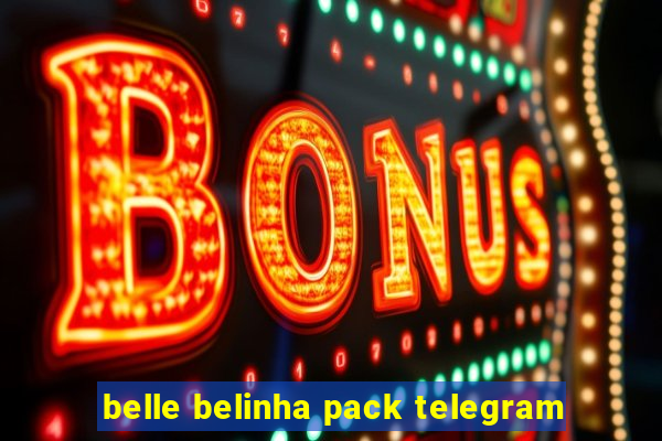 belle belinha pack telegram